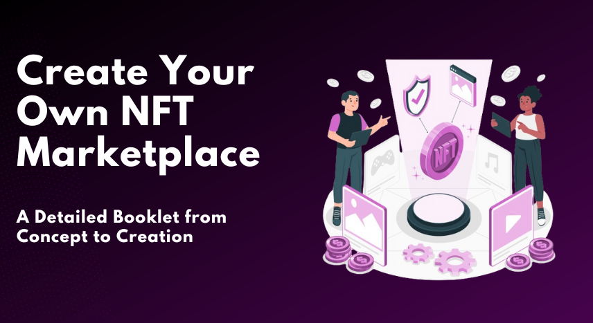 A Detailed Booklet to create your own NFT Marketplace