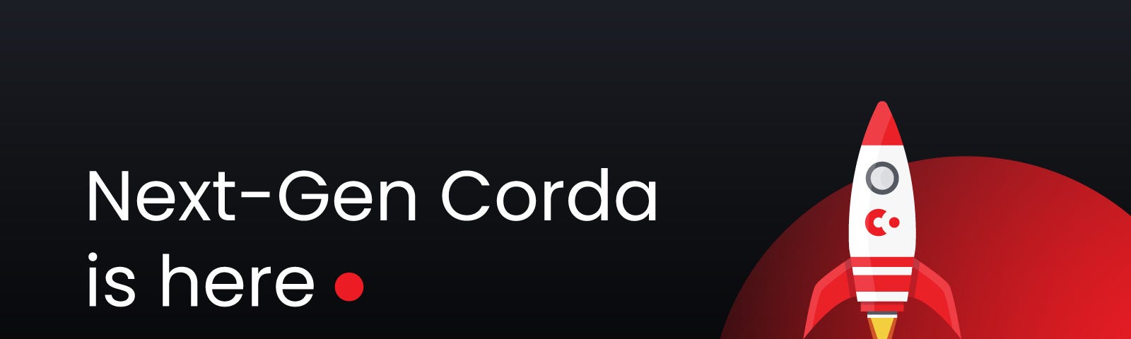 Next-Gen Corda is here