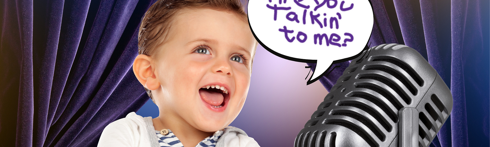 This is a digitally altered or stylized image featuring a young child with a delighted expression looking towards a vintage microphone. The child is smiling broadly and is wearing a white T-shirt with navy blue stripes at the neckline. There’s a speech bubble coming from the child with the text “Are you talkin’ to me?” The background has a theatrical look with deep purple curtains, giving the impression that the child is on stage or part of a performance.