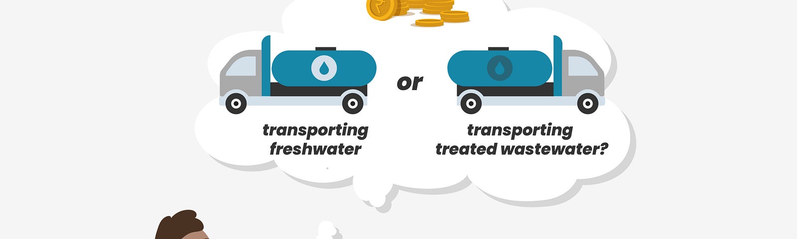 This illustration shows a tanker operator mulling over the options he has — whether to transport wastewater or transport freshwater, a dwindling resource.