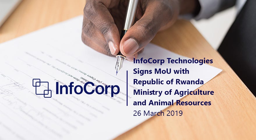 InfoCorp Technologies Signs Memorandum of Understanding with Rwanda’s Ministry of Agriculture and Animal Resources