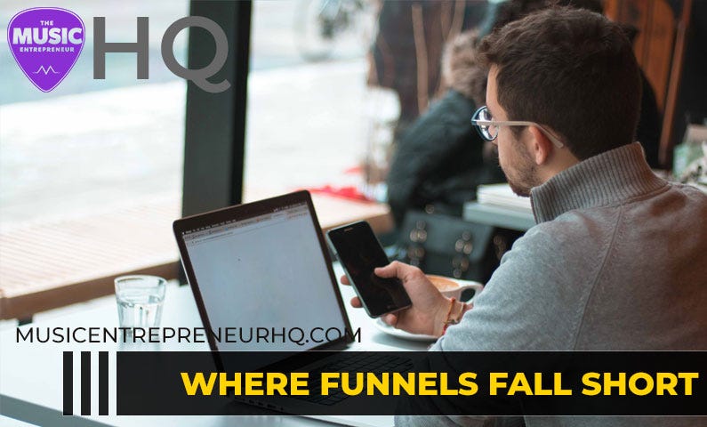 Where funnels fall short in the music business