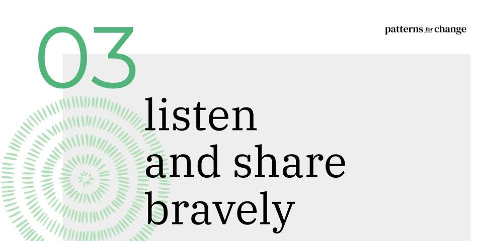 Patterns for Change behaviour 3: Listen and share bravely. Written in black text on a grey background with a green circle made up of 5 sets of dashed lines