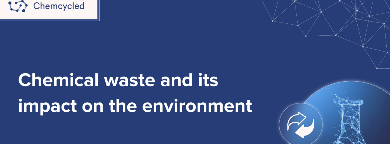 Chemical waste and its impact on the environment
