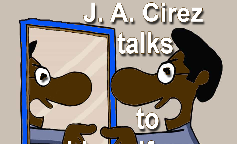 J. A. Cirez talks to Himself