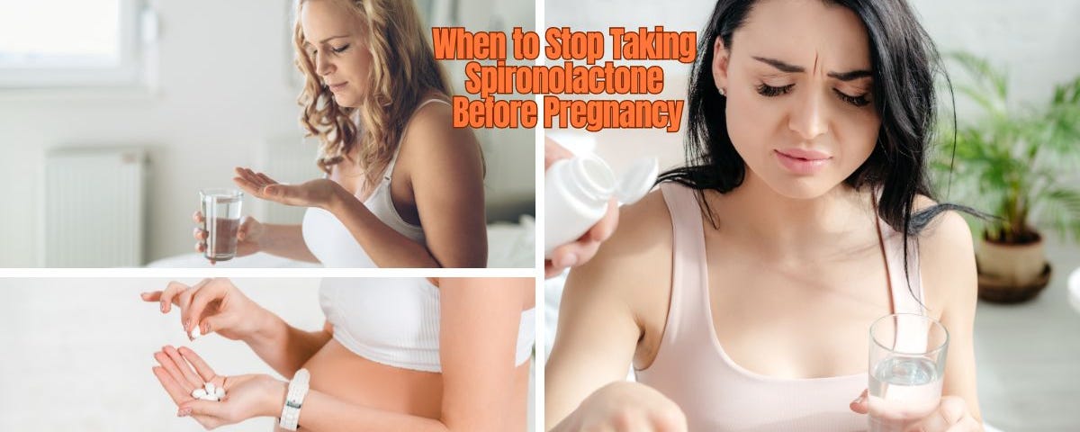 When to Stop Spironolactone Pre-Pregnancy