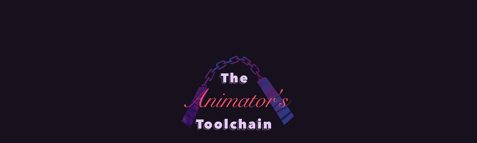 The Animators Toolchain — Nunchucks in the background of the image