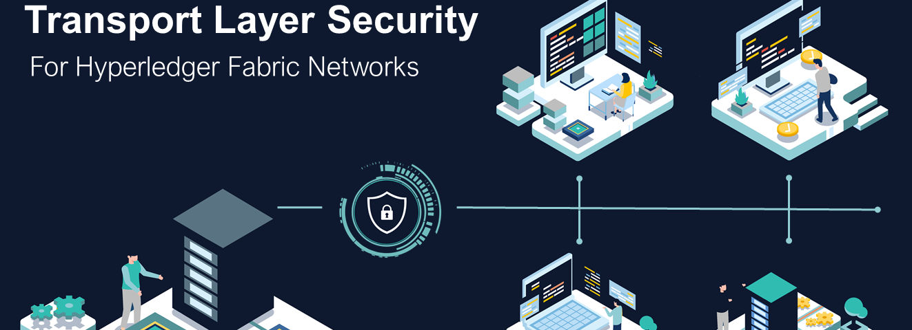 How to use TLS to enable secure communications between the Hyperledger Fabric Network & Client