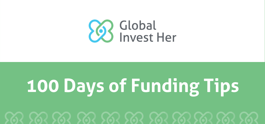 Image of Header in Green with words 100 Days of Funding Tips and Global Invest Her logo