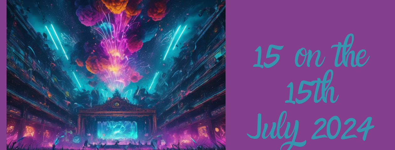 Poster done in neon purple of a rave party with colored smoke and teal colored lights with the title “15 on the 15th July 2024” on the side.