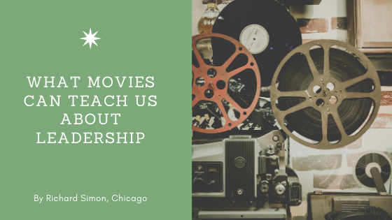 What the Movies Can Teach Us About Leadership by Rick Simon of Chicago. Picture: Old film projector.