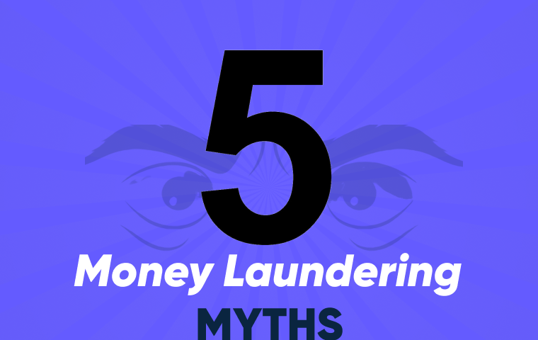 Busting Five Money Laundering Myths You Thought Were True
