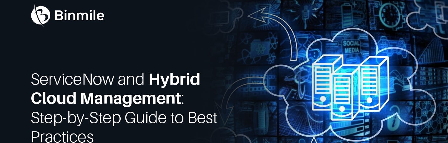 7 Steps to Effective Hybrid Cloud Management With ServiceNow