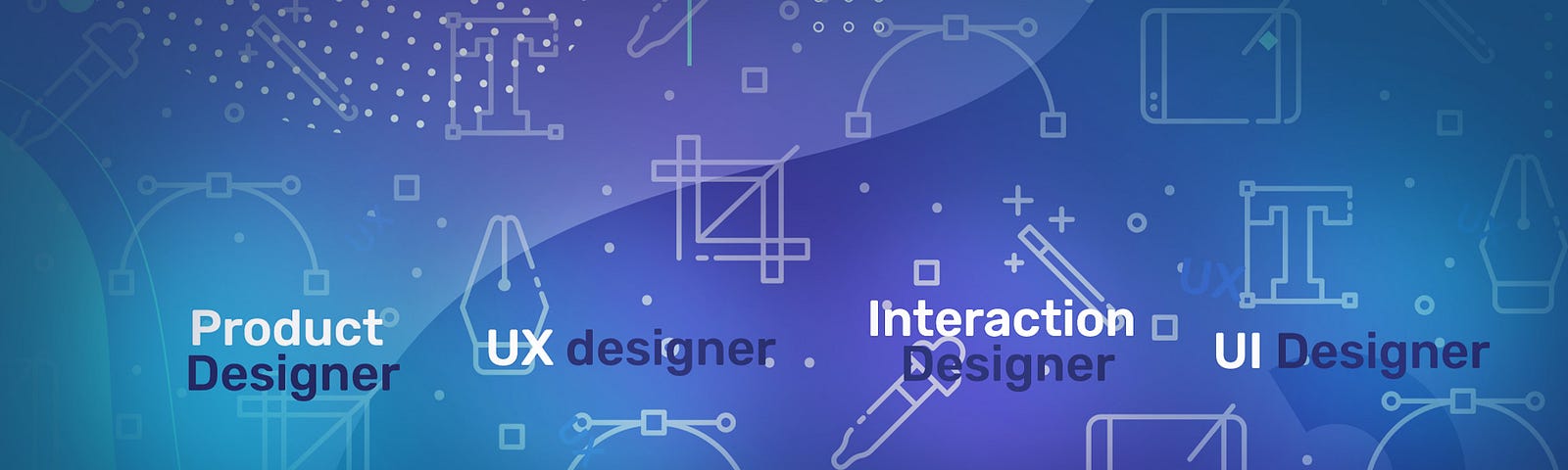 difference between Product Designer/ UX Designer/ UI Designer/ Interaction Designer