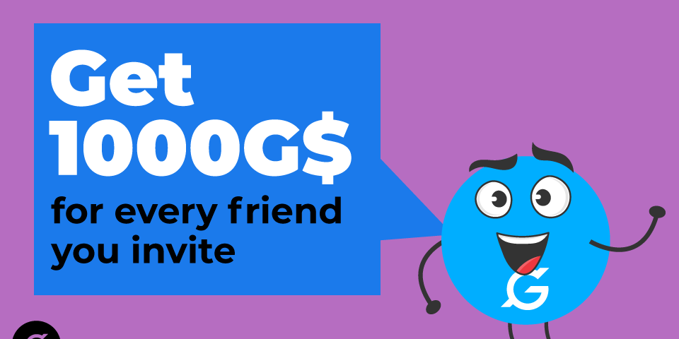 GoodDollar Invite-a-Friend Campaign. Get 1000G$ for friend referrals who joins and claims on GoodDollar.