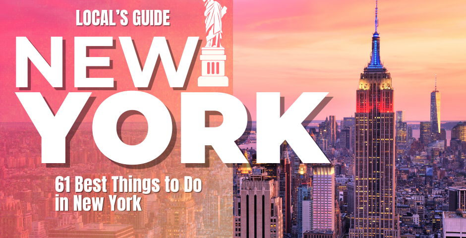 A Local’s Guide to New York City🗽 Follow the Sixty-one(61) best things to do in New York, USA