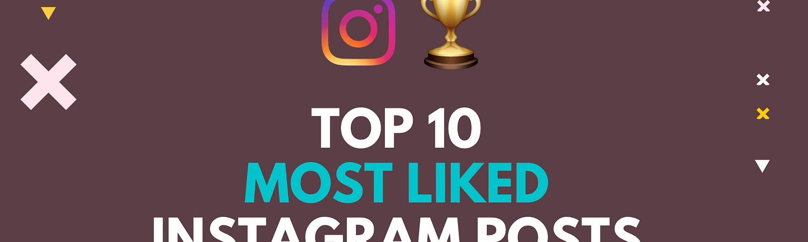 Top 10 Most-Liked Instagram Post in October 2019 Presented by SocialBook