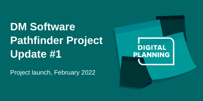 DM Software Pathfinder Project Update number one. Project launch, February 2022.