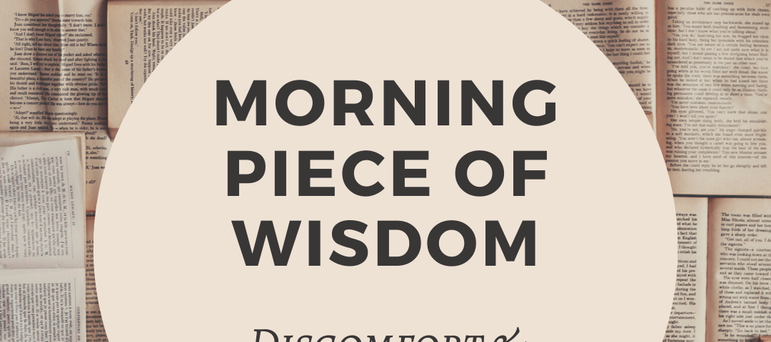 morning piece of wisdom — discomfort and progress