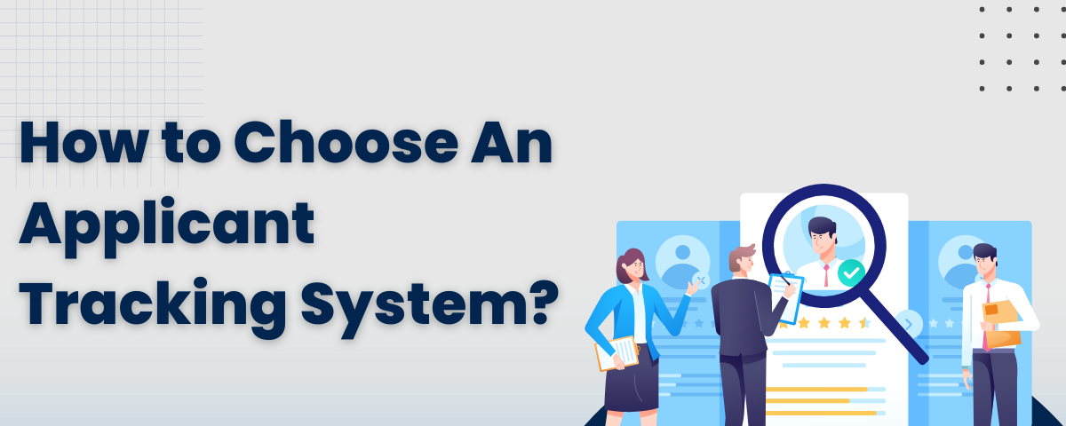 How to Choose an Applicant Tracking System?