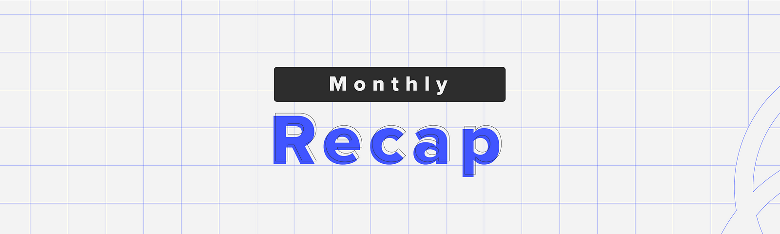 Say hi to a new RCN Monthly Recap!