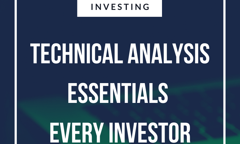 Technical Analysis Essentials Every Trader Should Know