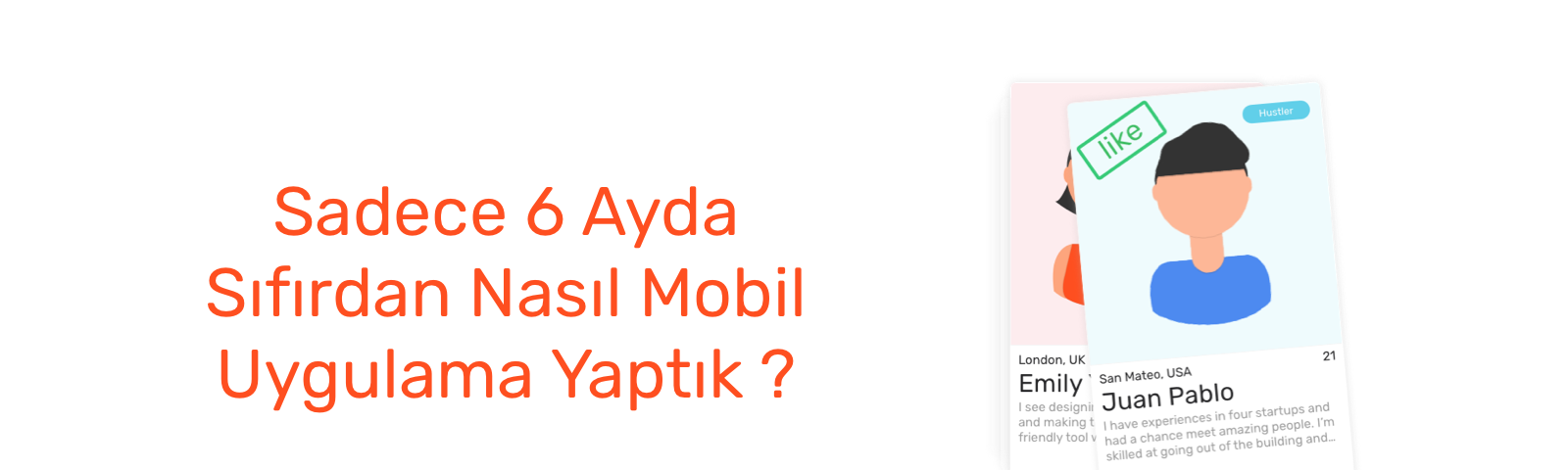 Sadece 6 Ayda Sıfırdan Nasıl Mobil Uygulama Yaptık