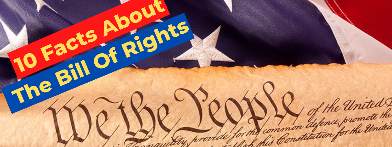 Here are 10 things you probably didn’t know about the Bill of Rights.