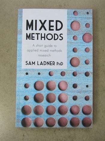 Mixed Methods by Sam Ladner PhD