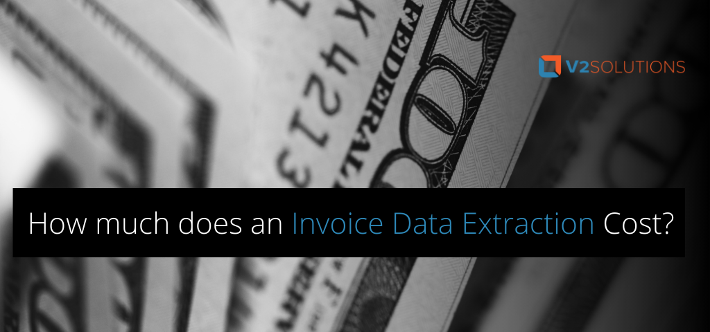 TCO of Invoice Data Extraction, Cost of Invoice Data Extraction