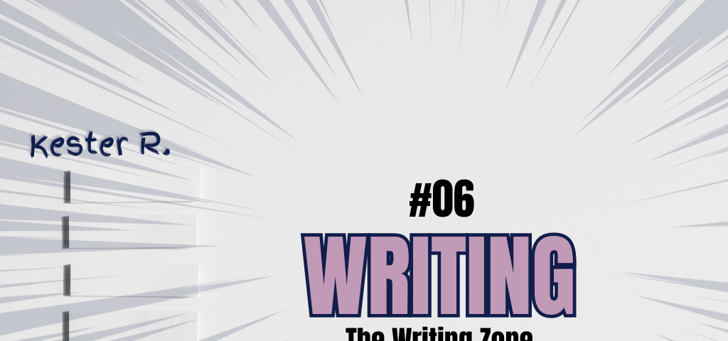 Writing nuggets #6 — The Writing Zone | by Kester R.