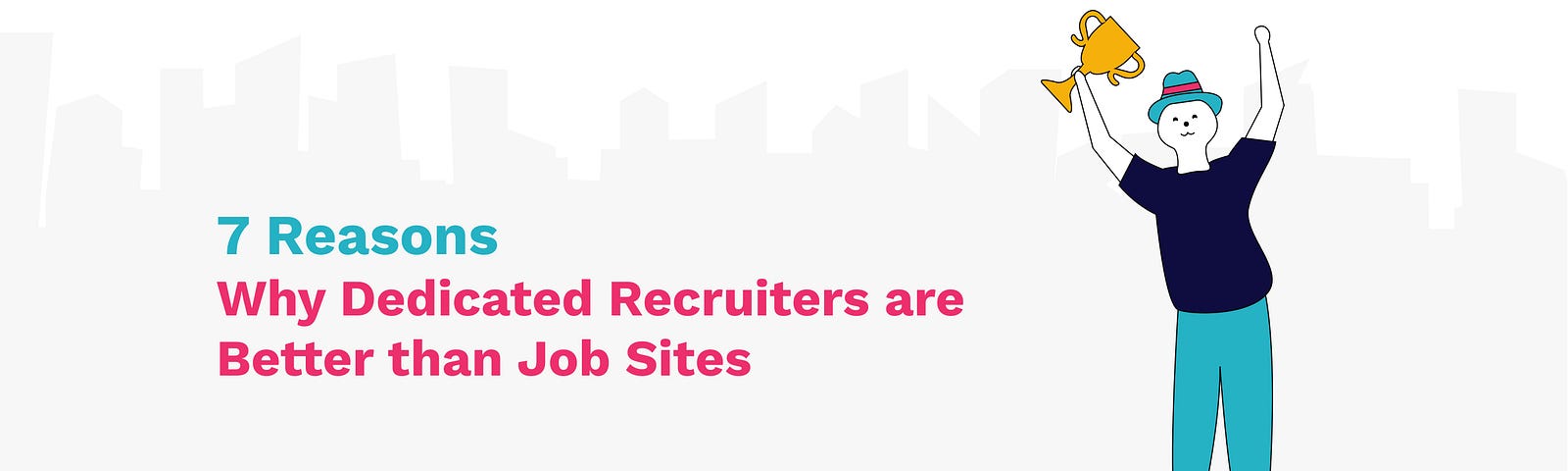 7 Reasons Why Dedicated Recruiters are Better than Job Sites | MagicHire.co