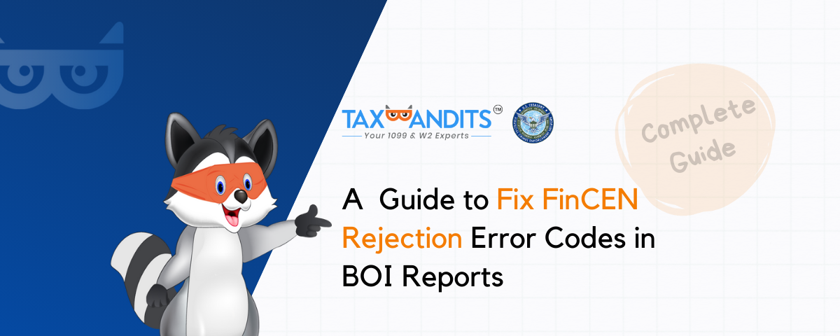 Fix FinCEN Rejection Error Codes in BOI Reports