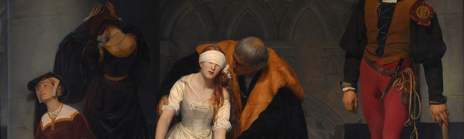 Painting of Lady Jane Grey’s execution. She can be seen in a white dress, eyes covered with a white handkerchief, kneeling to receive her fate. Her maids can be seen crying in despair in the background, with the executioner ready to complete his task.