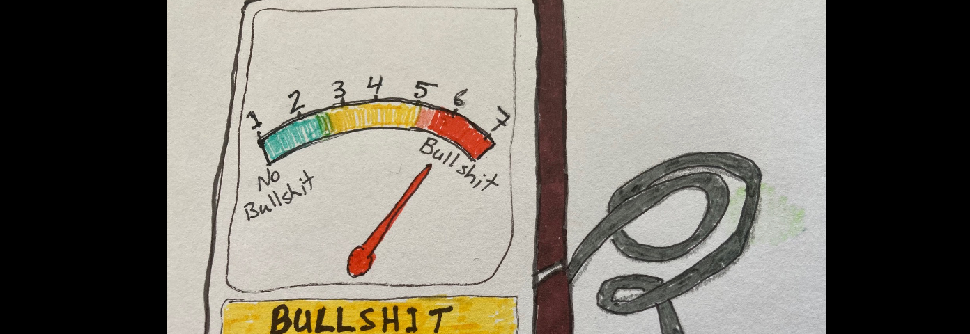 A hand illustration of a measuring meter — called a “Bullshit Early Warning Systems (BEWS)”