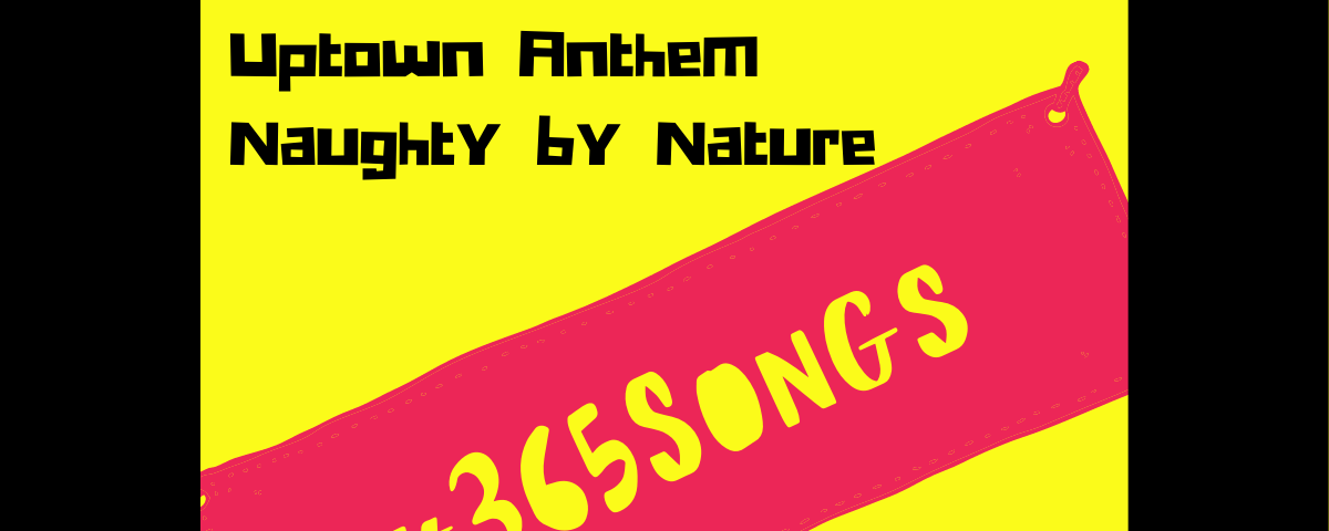 Uptown Anthem — Naughty By Nature