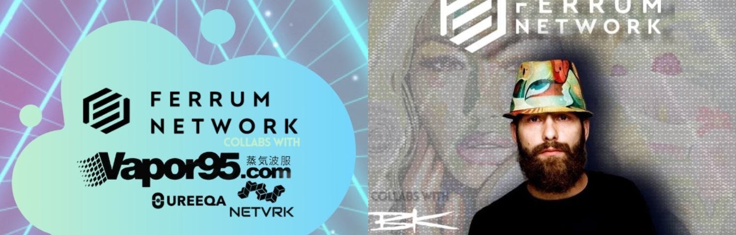 Ferrum Network — Medium Banner —Vapor95 — BK The Artist