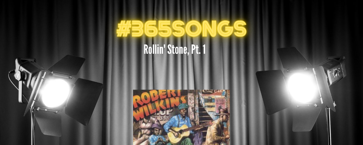 Rollin’ Stone, Pt. 1-Robert Wilkins