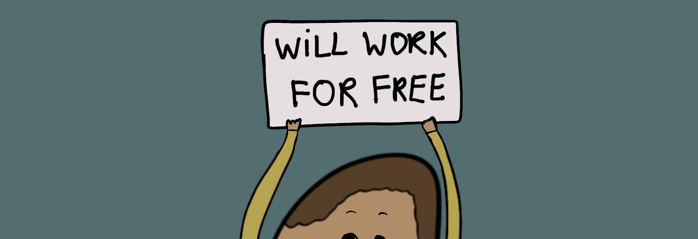 The Blob wearing a mustard yellow shirt holding a sign that reads “Will work for free” on a dark green background
