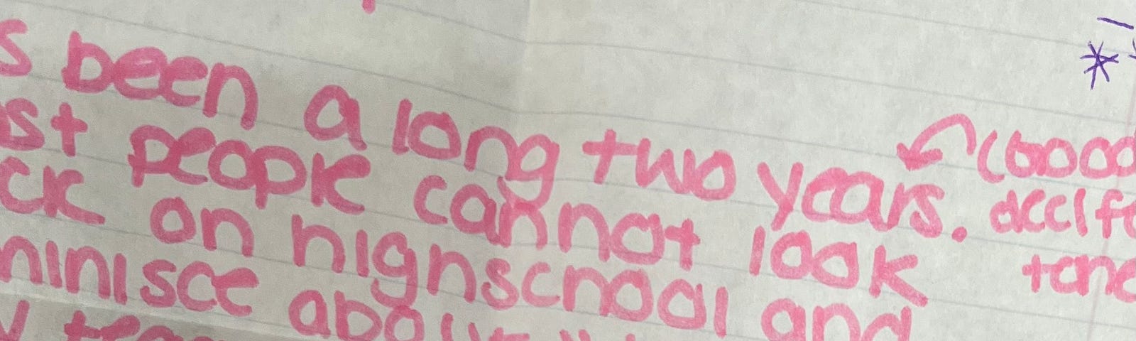 A segment of a handwritten letter in pink hi-lighter from a a student to her teacher.