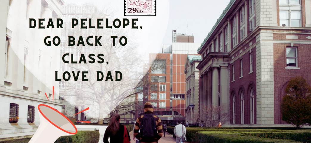 a student campus, two students walking, Caption “Dear Penelope, Go back to class, love dad”