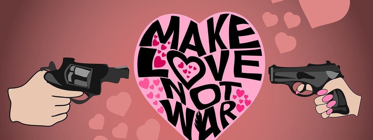 cartoon image with caption Make Love Not War in a pink heart, on either side is a hand with a gun, the left hand looks male and the hand on the right looks female as it has long varnished nails