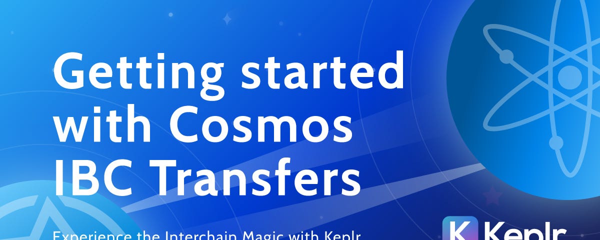 Getting Started with Cosmos IBC Transfers | by Catdotfish | Medium