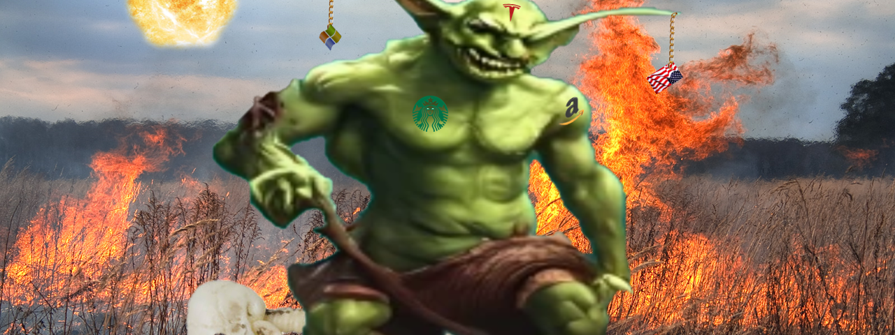A muscled goblin covered in tattoos of corporate logos is standing in a burning field atop the bones of society’s dead. The sun also glows like a fireball in the back ground.