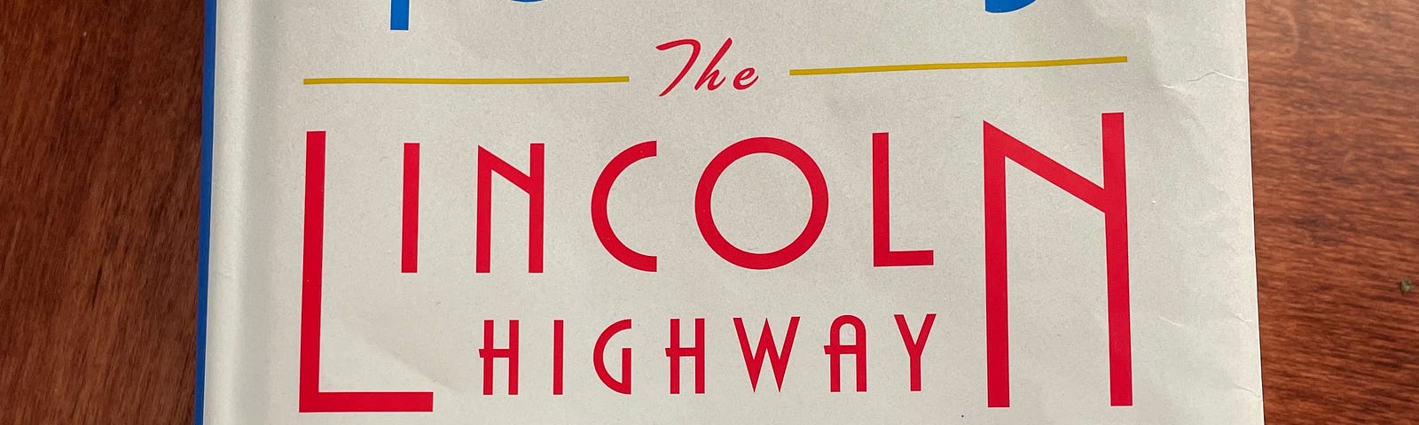 The Lincoln Highway by Amor Towles