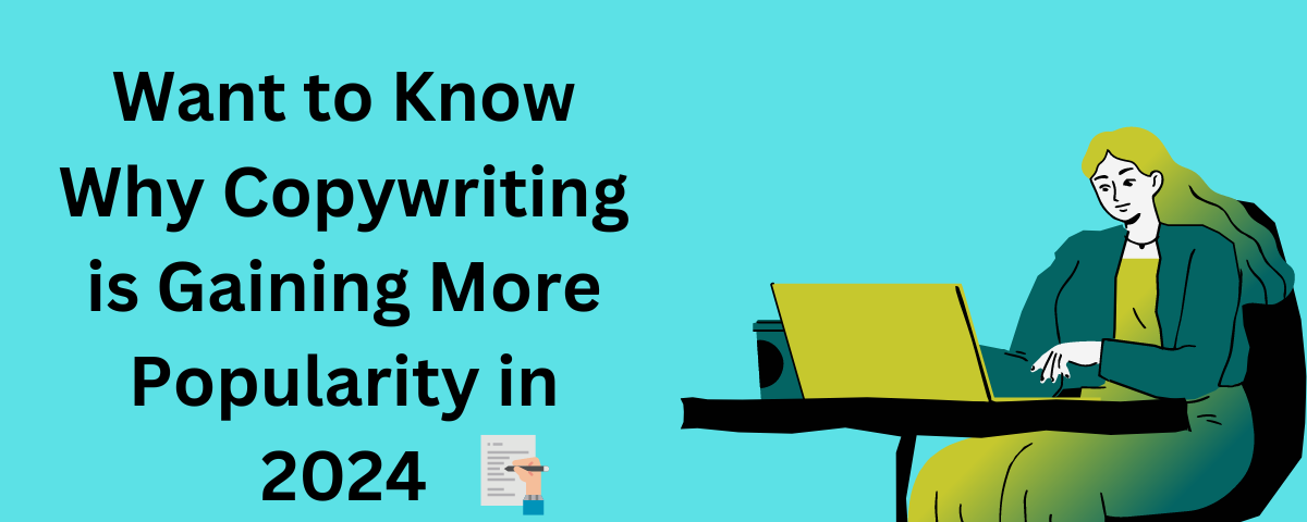 Why copywriting is gaining more popularity in 2024