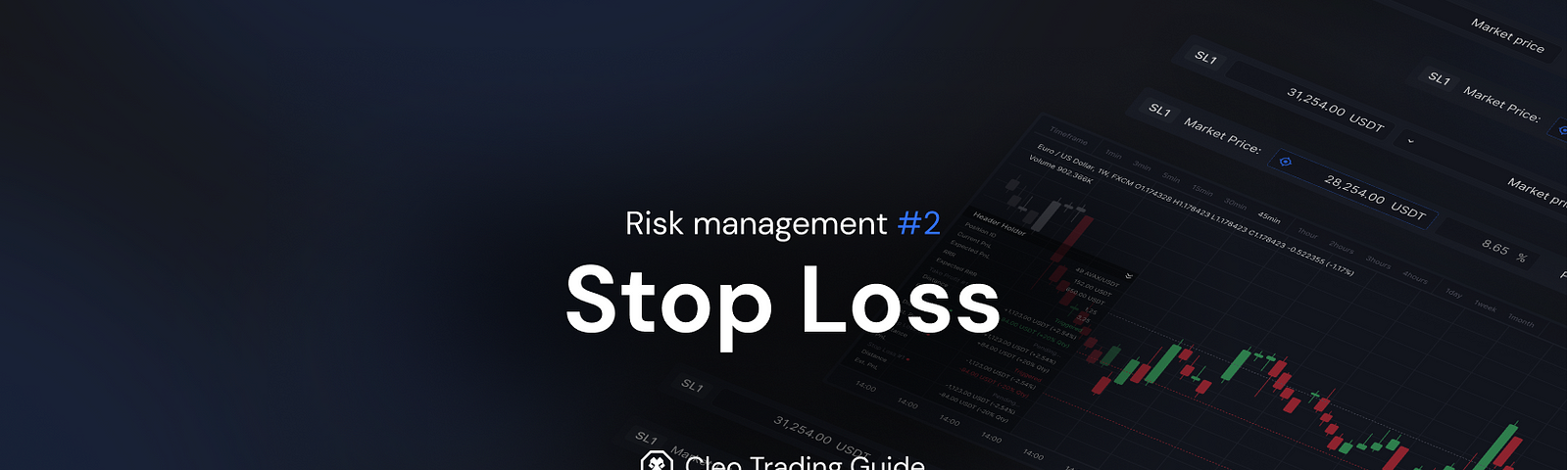 Cleo Trading Guide: Risk Management article #2: How to set a Stop Loss