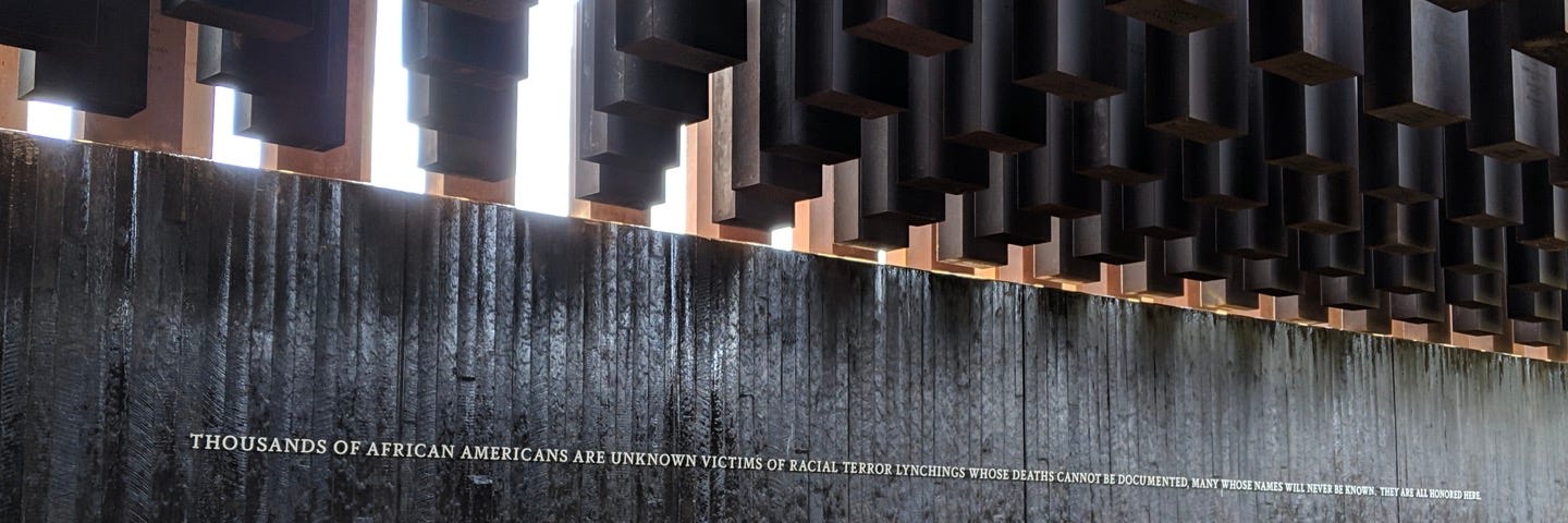 The National Memorial for Peace and Justice honors known and unknown African American victims of racial terror lynching.