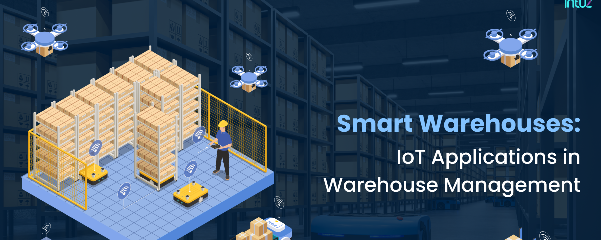IoT Applications in Warehouse Management