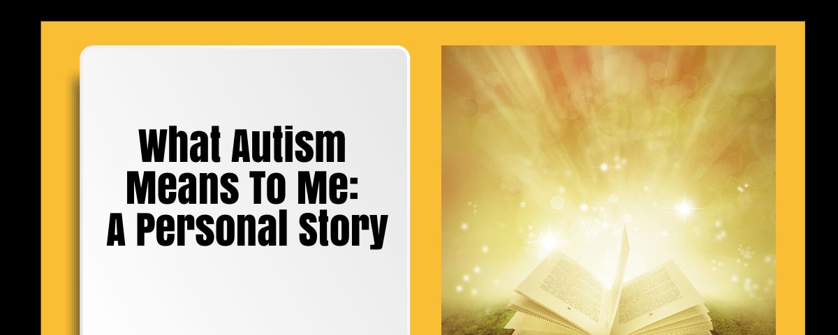 What Autism Means To Me